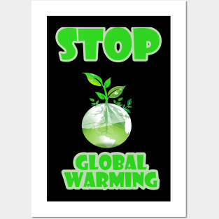 stop global warming Posters and Art